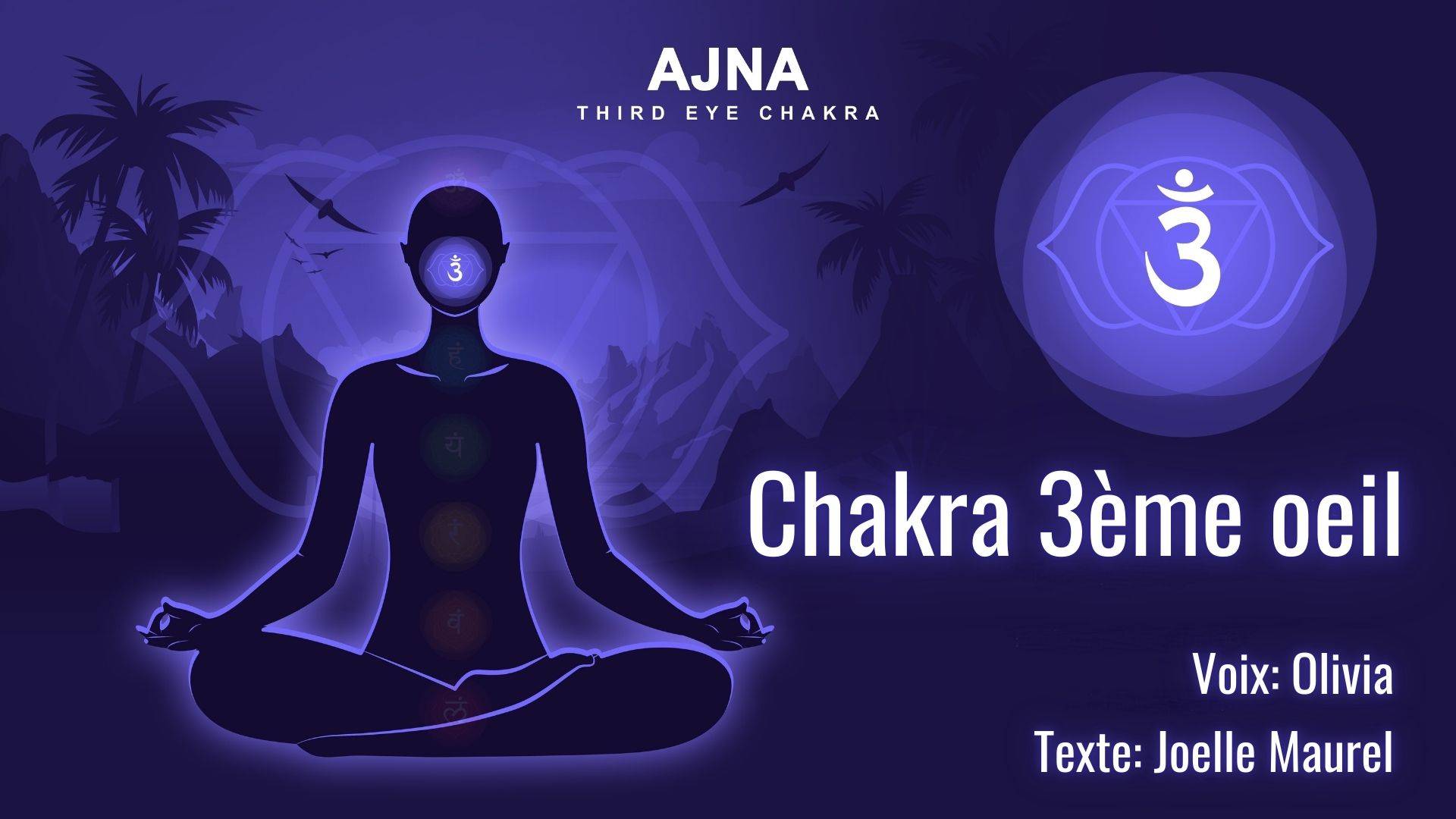 chakra 3ème oeil méditation guidée - Ajna